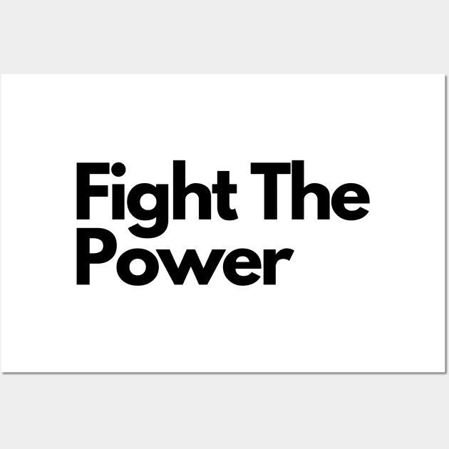 fight the power Wall Art by IJMI